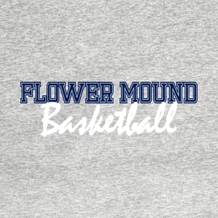 Flower Mound Basketball T-Shirt